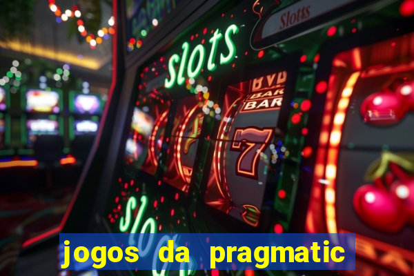 jogos da pragmatic que mais pagam